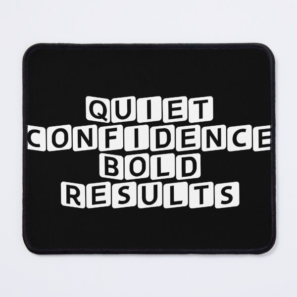 Item preview, Quiet Confidence. Bold Results. designed and sold by Ninjacatoff.