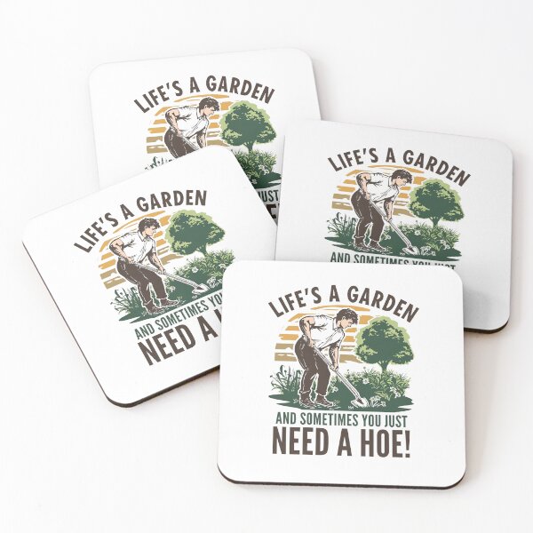Item preview, Life's a garden and sometimes you just need a hoe! designed and sold by NicMacTees.
