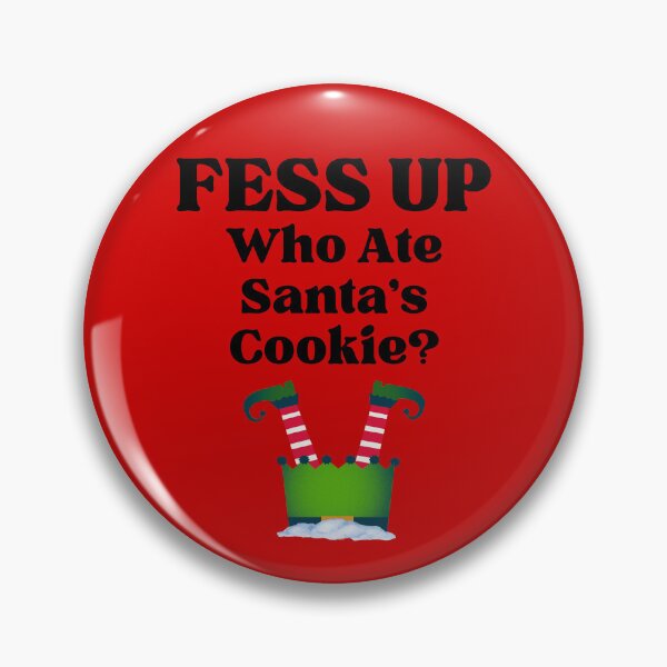 Item preview, FESS UP - Who Ate Santa's Cookie? designed and sold by MPC-Mince-Pies.