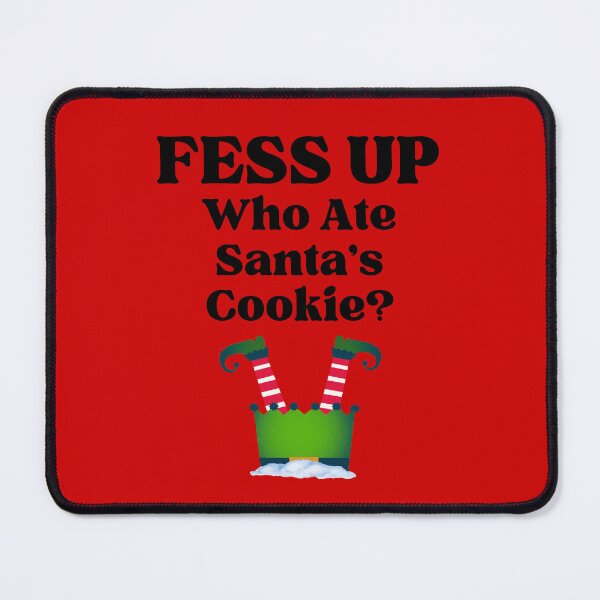 Item preview, FESS UP - Who Ate Santa's Cookie? designed and sold by MPC-Mince-Pies.