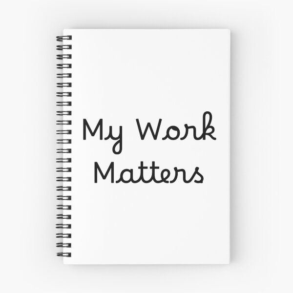 Item preview, My Work Matters designed and sold by Ninjacatoff.