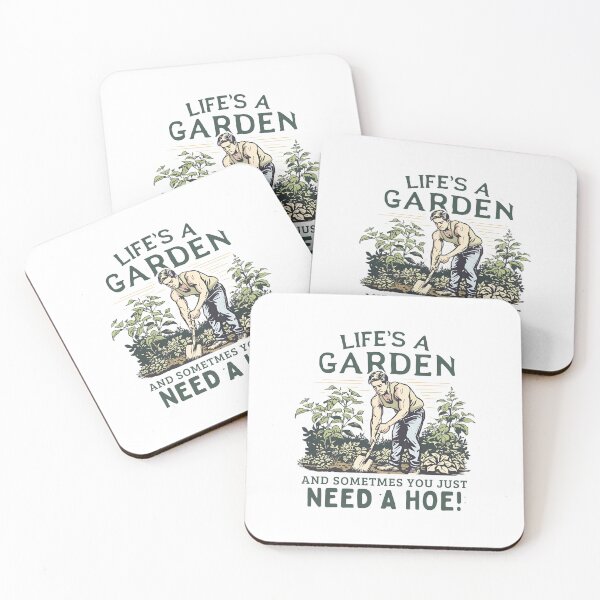 Item preview, Life's a garden and sometimes you just need a hoe! designed and sold by NicMacTees.