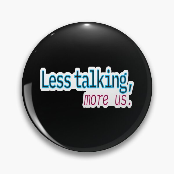 Item preview, Bold flirty humor – Less Talking More Us – Gift for Crush – Neon Typography • Modern Outline designed and sold by JacobKAurumhead.