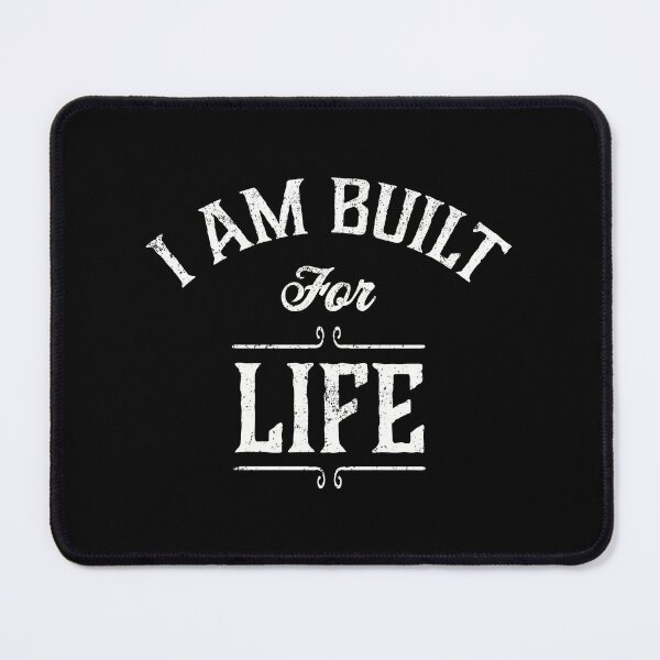 Item preview, I Am Built For Life designed and sold by John MacPherson Allan.