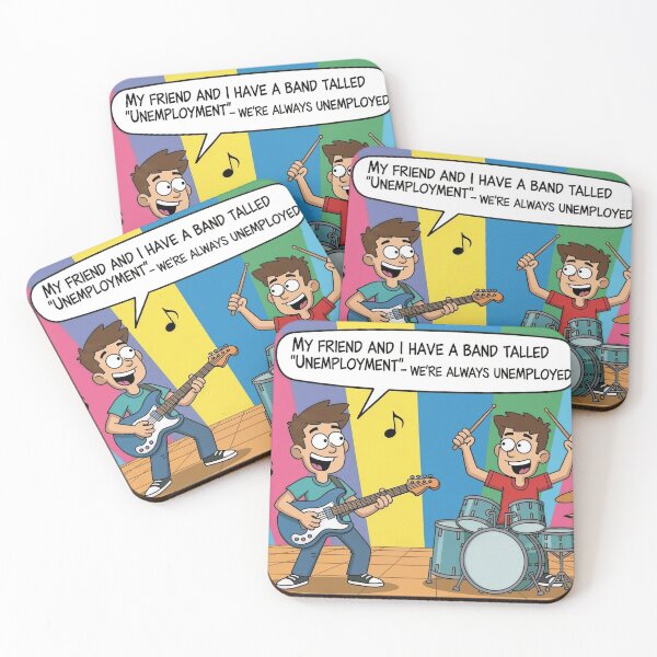 Item preview, Joke: "My friend and I have a band called 'Unemployment' - we're always jobless." designed and sold by josiasalves65.