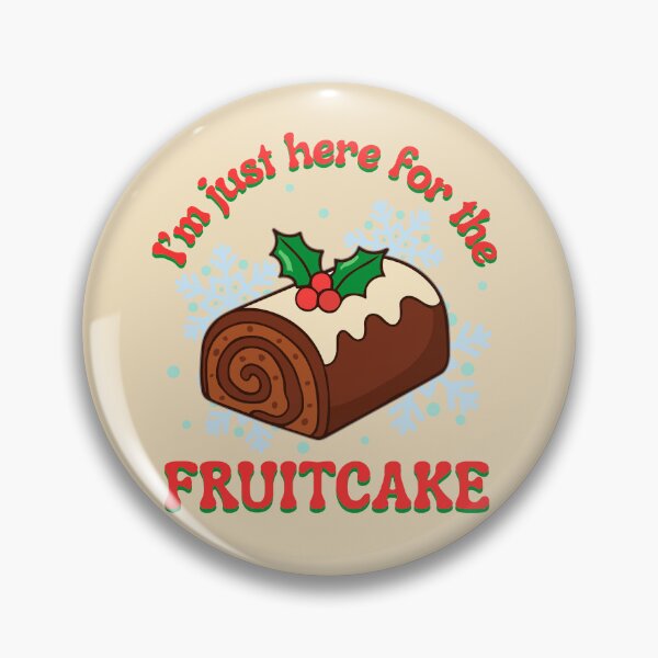 Item preview, I'm just here for the fruitcake christmas designed and sold by Shedronpanda.