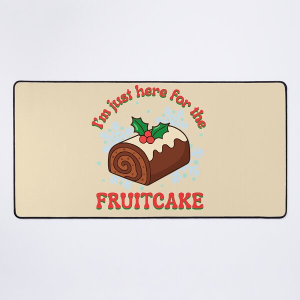Item preview, I'm just here for the fruitcake christmas designed and sold by Shedronpanda.