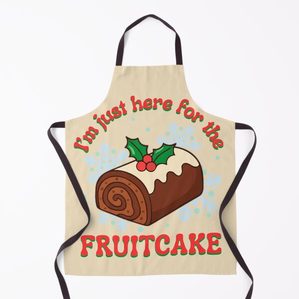 Item preview, I'm just here for the fruitcake christmas designed and sold by Shedronpanda.