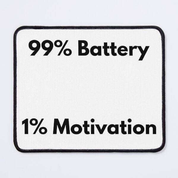 Artikelvorschau, 99 % Akku, 1 % Motivation entworfen und verkauft von OJsStore.