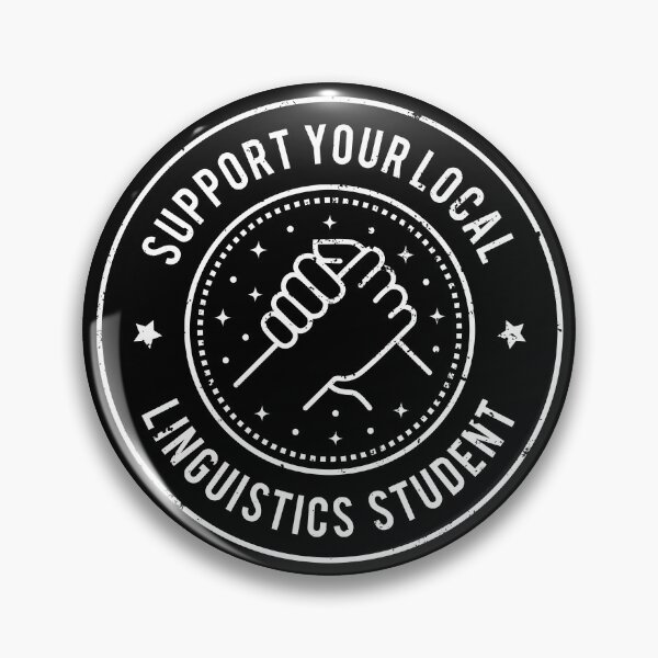 Item preview, Support your Local Linguistics Student designed and sold by MaryAller.