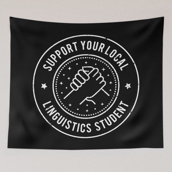 Item preview, Support your Local Linguistics Student designed and sold by MaryAller.