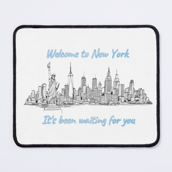 Item preview, Welcome to New York, it’s been waiting for you design. designed and sold by RennlyDesigns.