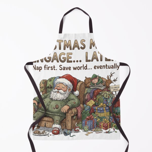 Item preview, Christmas Mode Engage Later Nap First Funny Tired Santa Quote designed and sold by zoughlal.