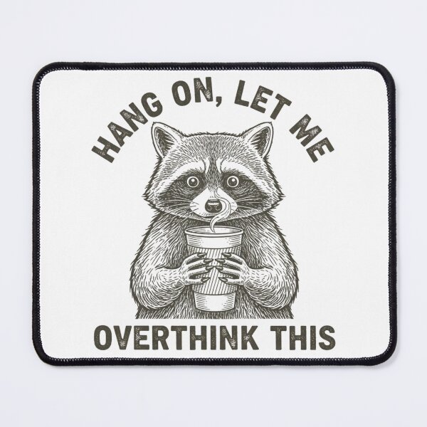 Item preview, Funny Raccoon Overthinking Quote Cute Forest Humor Retro Vibes designed and sold by faridman.