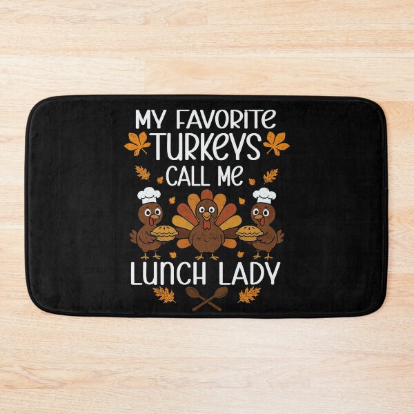 Item preview, My Favorite Turkeys Call Me Lunch Lady Thanksgiving Humor designed and sold by FreshVibe Prints.