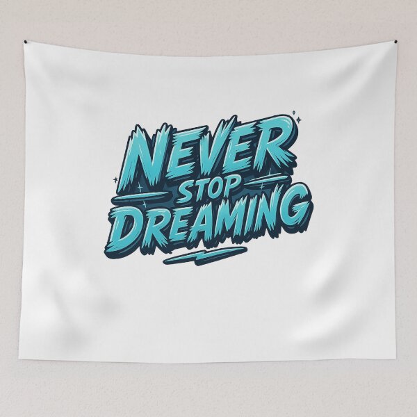 Item preview, Never Stop Dreaming – Limitless Ambition designed and sold by ArtesioByZaber.