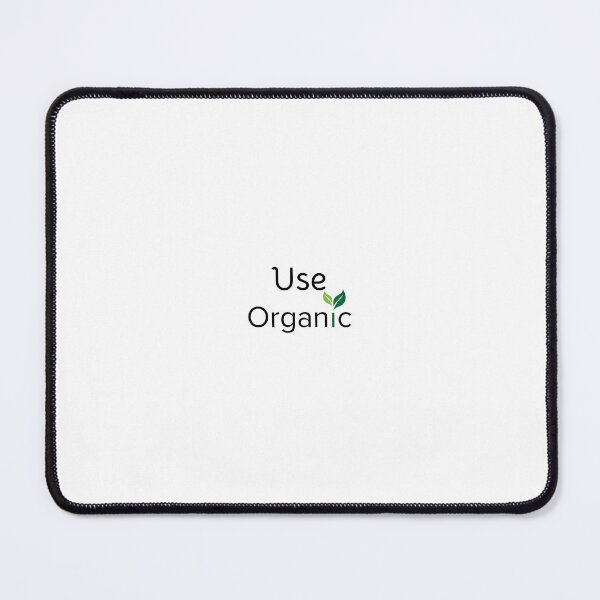 Item preview, Use Organic designed and sold by technohack.