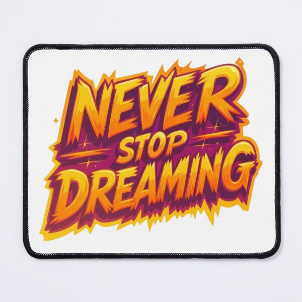 Item preview, Never Stop Dreaming – Limitless Ambition designed and sold by ArtesioByZaber.