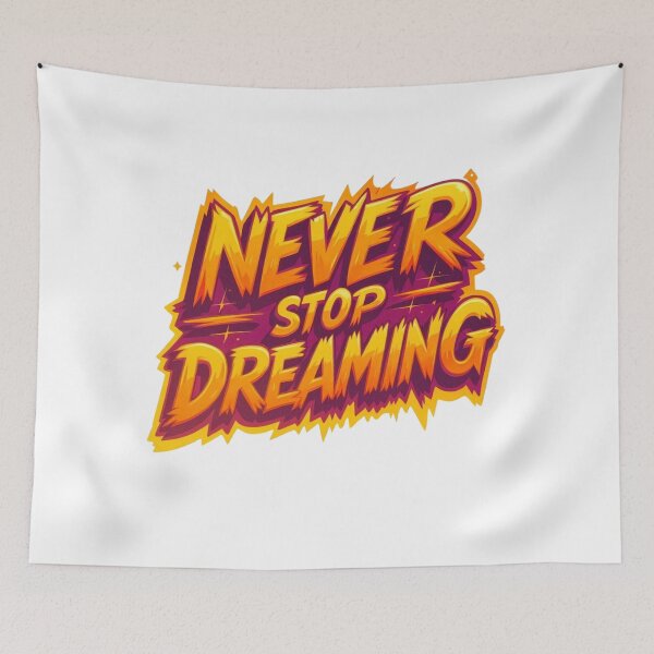 Item preview, Never Stop Dreaming – Limitless Ambition designed and sold by ArtesioByZaber.