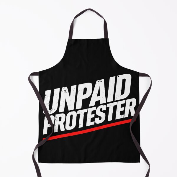 Item preview, Unpaid Protester – Bold Political Activist Statement T-Shirt Design designed and sold by Teetreasure2.