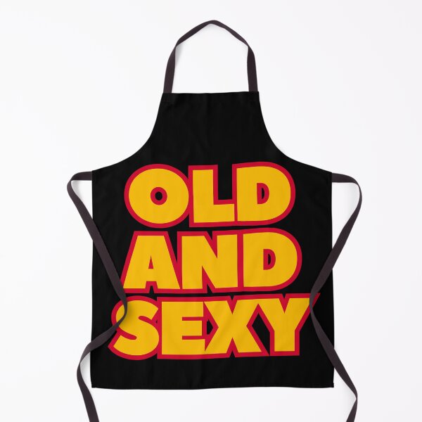 Item preview, Old and Sexy Funny and Confident designed and sold by UNK-Fatigues.