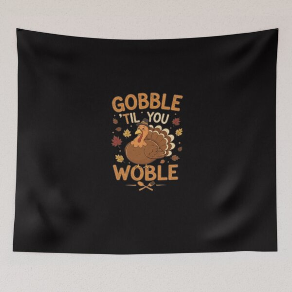 Item preview, Funny Gobble 'Til You Wobble Turkey Day  designed and sold by Pixel Palette12.