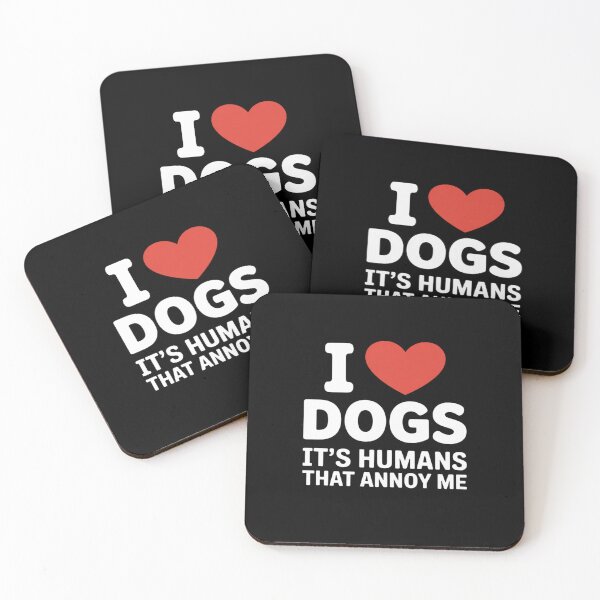 Item preview, I Love Dogs It's Humans That Annoy Me Dog Lover designed and sold by ShelFisher.