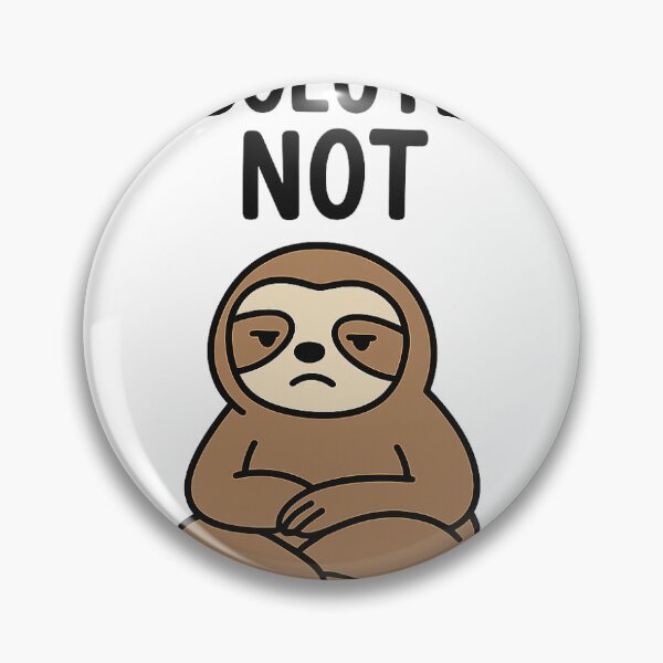 Item preview, Absolutely Not Sloth Funny designed and sold by Hole-Designs.