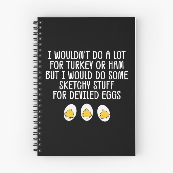 Item preview, Funny I Wouldnt Do A Lot For Turkey Or Ham Deviled Eggs  designed and sold by JEFDodsonArt.