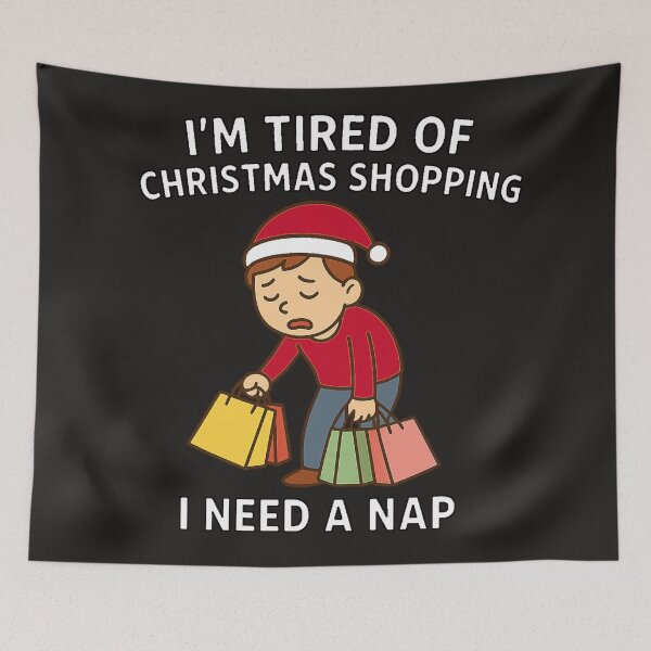 Item preview, Christmas, Tired of christmas shopping                        designed and sold by JamesDunican.