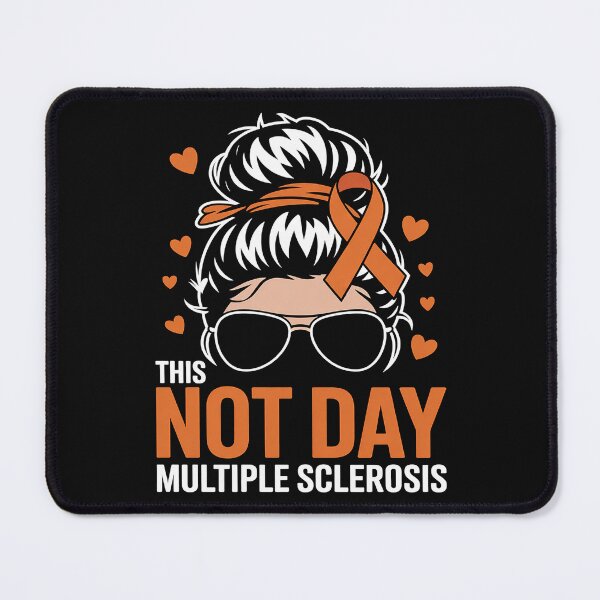 Item preview, Not This Day Multiple Sclerosis MS Awareness designed and sold by procionartss.