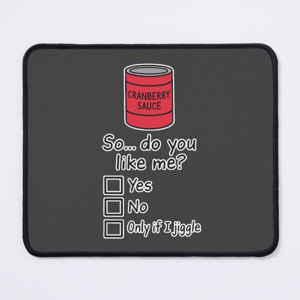 Item preview, Do You Like Me? Cranberry Sauce – Cute Thanksgiving Note Style designed and sold by Humble Threadworks.