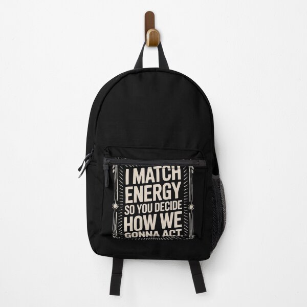 Item preview, I Match Energy So You Decide How We Gonna Act designed and sold by Sandrhaus.