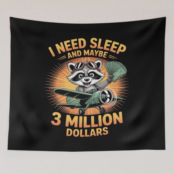 Item preview, I Need Sleep and Maybe 3 Million Dollars Raccoon designed and sold by Sandrhaus.