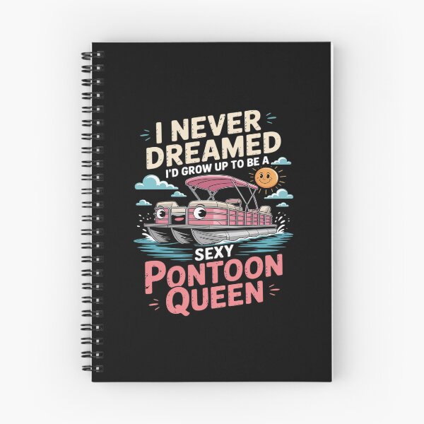 Item preview, I Never Dreamed I'd Grow Up To Be Sexy Pontoon Queen designed and sold by ryukaizox1.