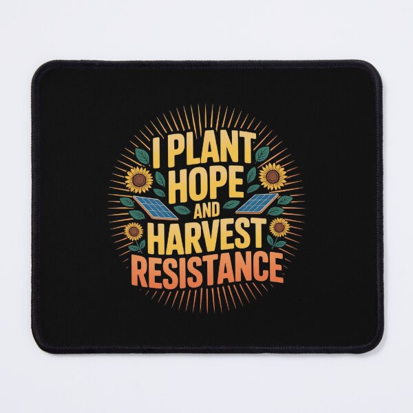 Item preview, I Plant Hope and Harvest Resistance Solarpunk Gardening designed and sold by ryukaizox1.