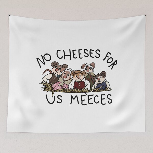 Item preview, No Cheeses For Us Meeces  designed and sold by WilliamBond55.
