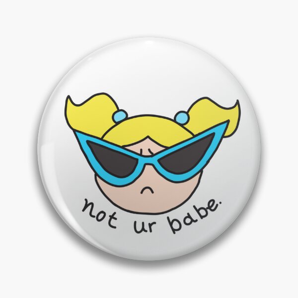 Item preview, Bubbles 'not ur babe' designed and sold by KMR .
