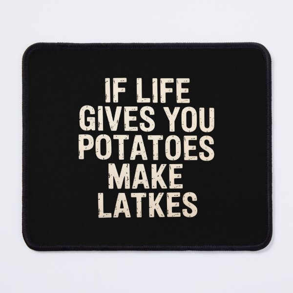 Item preview, Hanukkah Life Gives Potatoes Make Latkes Chanukah designed and sold by ValerieRodrigue.