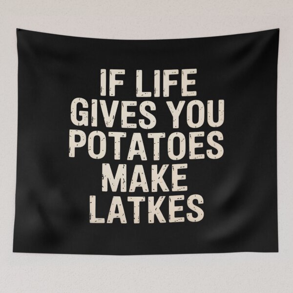 Item preview, Hanukkah Life Gives Potatoes Make Latkes Chanukah designed and sold by ValerieRodrigue.
