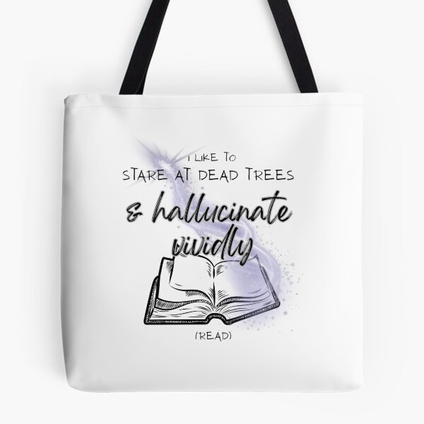 Item preview, I Like to Stare at Dead Trees and Hallucinate Vividly (Read) designed and sold by C.B..