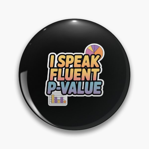 Item preview, I Speak Fluent p-Value, Data Science and Statistics designed and sold by Rotasiin.