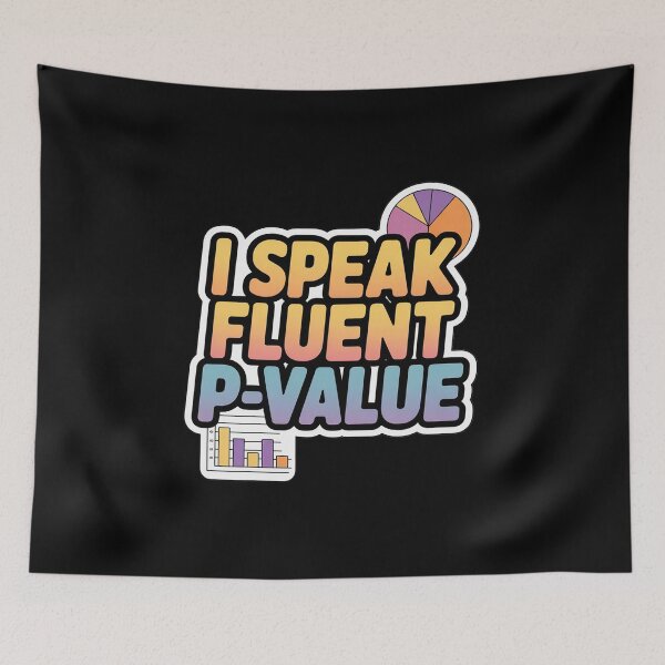 Item preview, I Speak Fluent p-Value, Data Science and Statistics designed and sold by Rotasiin.