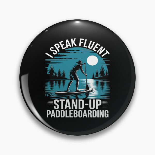 Item preview, I Speak Fluent Standup Paddleboarding designed and sold by Rotasiin.