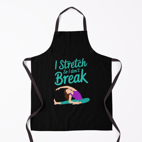 Item preview, I Stretch So I Don't Break Yoga Fitness Flexibility designed and sold by LinlinsDemons.