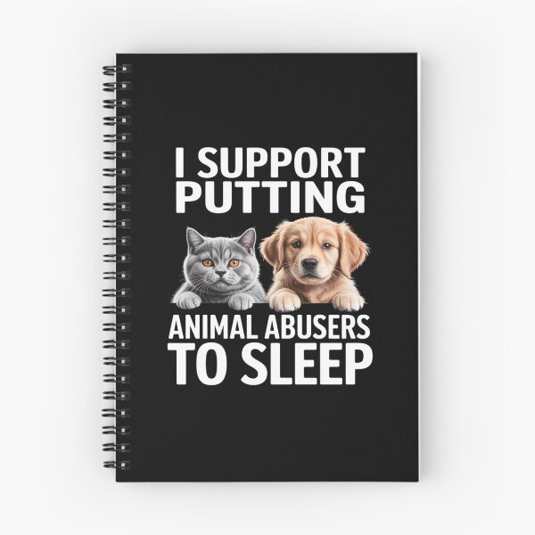 Item preview, I Support Putting Animal Abusers To Sleep. Dog and cat lover designed and sold by LinlinsDemons.