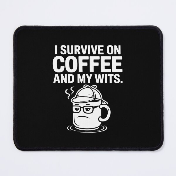 Item preview, I Survive on Coffee & My Wits Detective Cup designed and sold by LinlinsDemons.