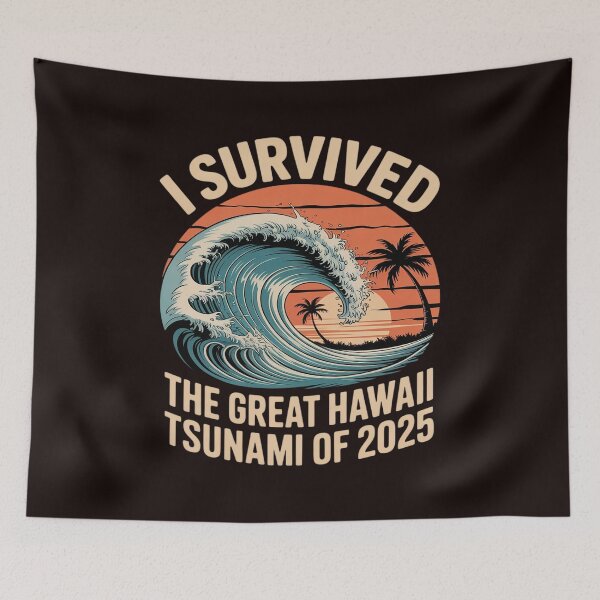 Item preview, I Survived The Great Hawaii Tsunami of 2025 designed and sold by LinlinsDemons.