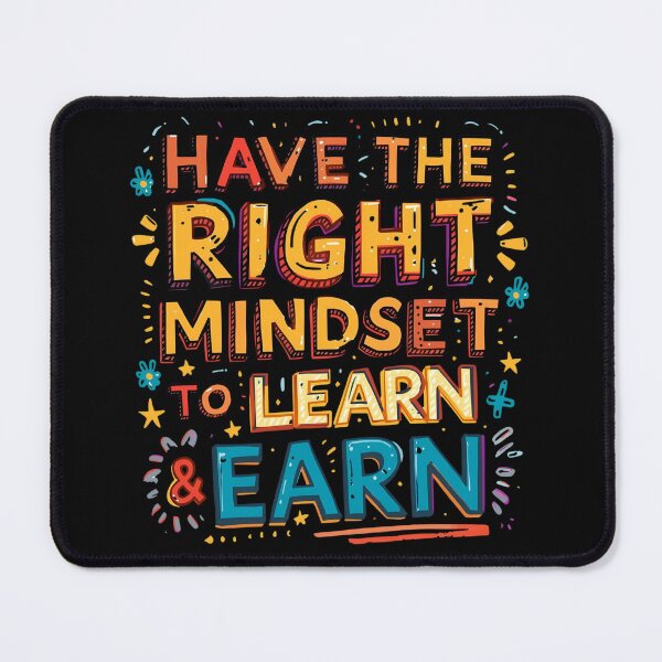 Item preview, Have the right mindset to learn and earn. designed and sold by Fu11yBa11anced.