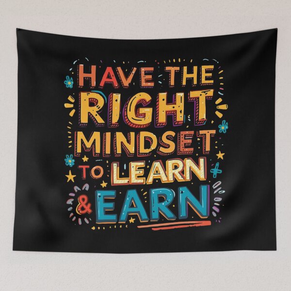 Item preview, Have the right mindset to learn and earn. designed and sold by Fu11yBa11anced.